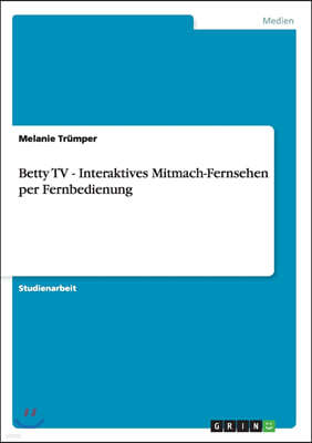 Betty TV - Interaktives Mitmach-Fernsehen Per Fernbedienung