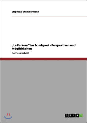 "le Parkour Im Schulsport - Perspektiven Und M?glichkeiten