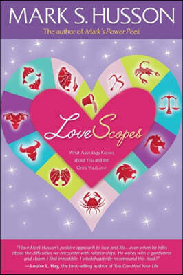 Lovescopes: What Astrology Knows about You and the Ones You Love