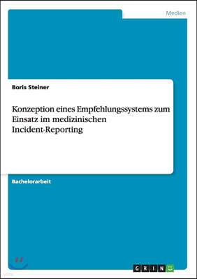 Konzeption eines Empfehlungssystems zum Einsatz im medizinischen Incident-Reporting