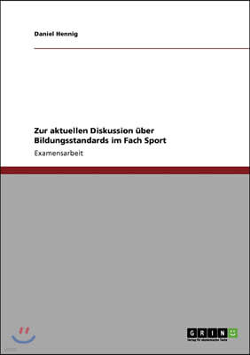 Zur aktuellen Diskussion ?ber Bildungsstandards im Fach Sport