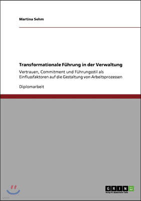 Transformationale F?hrung in der Verwaltung