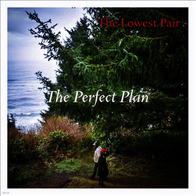 Lowest Pair — The Perfect Plan 앨범 커버