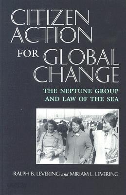 Citizen Action for Global Change: The Neptune Group and Law of the Sea