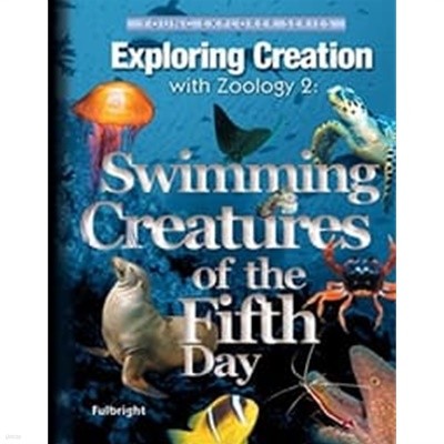 Exploring Creation with Zoology 2: Swimming Creatures of the Fifth Day(Young Explorer Series) [] **