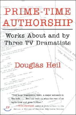 Prime-Time Authorship: Works about and by Three TV Dramatists