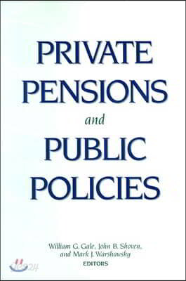 Private Pensions and Public Policies