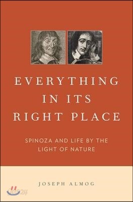Everything in Its Right Place: Spinoza and Life by the Light of Nature