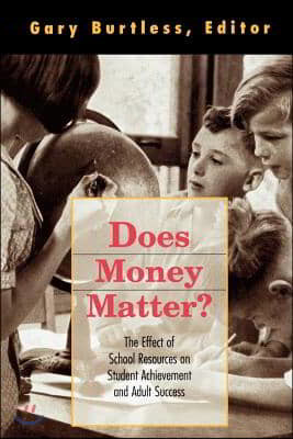 Does Money Matter?: The Effect of School Resources on Student Achievement and Adult Success