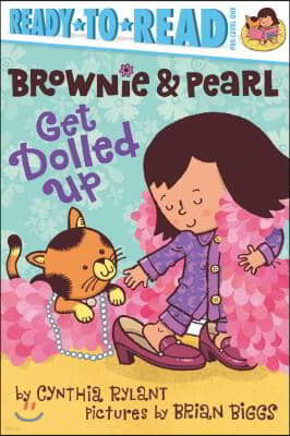 [ũġ Ư] Brownie & Pearl Get Dolled Up: Ready-To-Read Pre-Level 1