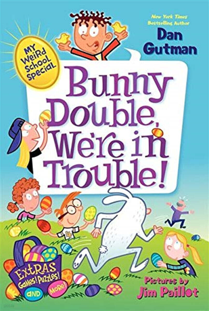 My Weird School Special: Bunny Double, We're in Trouble!: An Easter and Springtime Book for Kids