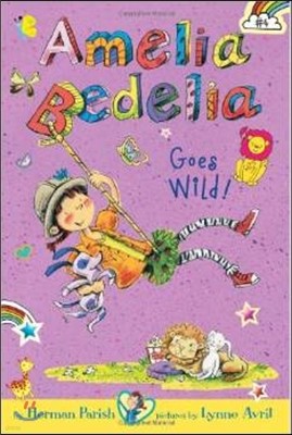 Amelia Bedelia Chapter Book #4: Amelia Bedelia Goes Wild!