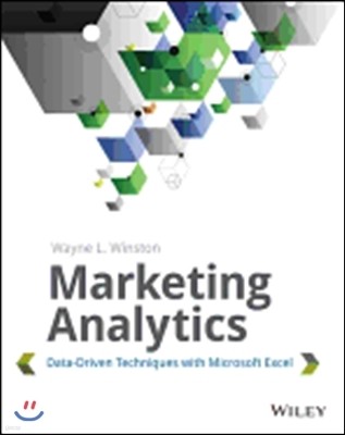 Marketing Analytics: Data-Driven Techniques with Microsoft Excel