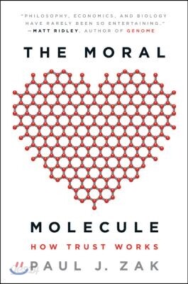The Moral Molecule: How Trust Works