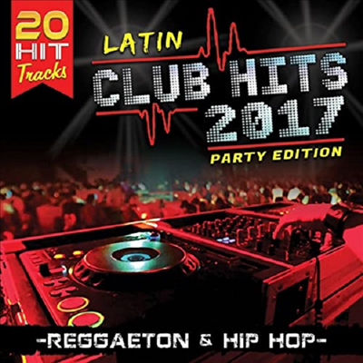 Various Artists - Latin Club Hits 2017 Party Edition (CD)