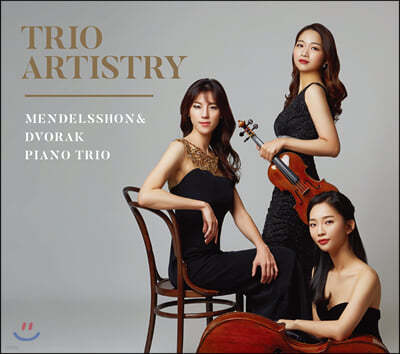 Trio Artistry ൨ / 庸: ǾƳ  (Mendelssohn / Dvorak: Piano Trio) 