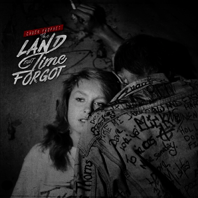 Chuck Prophet — The Land That Time Forgot (Gatefold) 앨범 커버