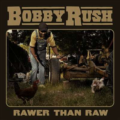 Bobby Rush — Rawer Than Raw 앨범 커버