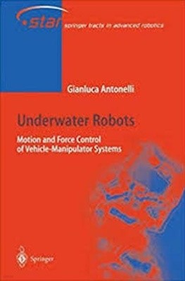 Underwater Robots: Motion and Force Control of Vehicle- Manipulator Systems (Hardcover) 