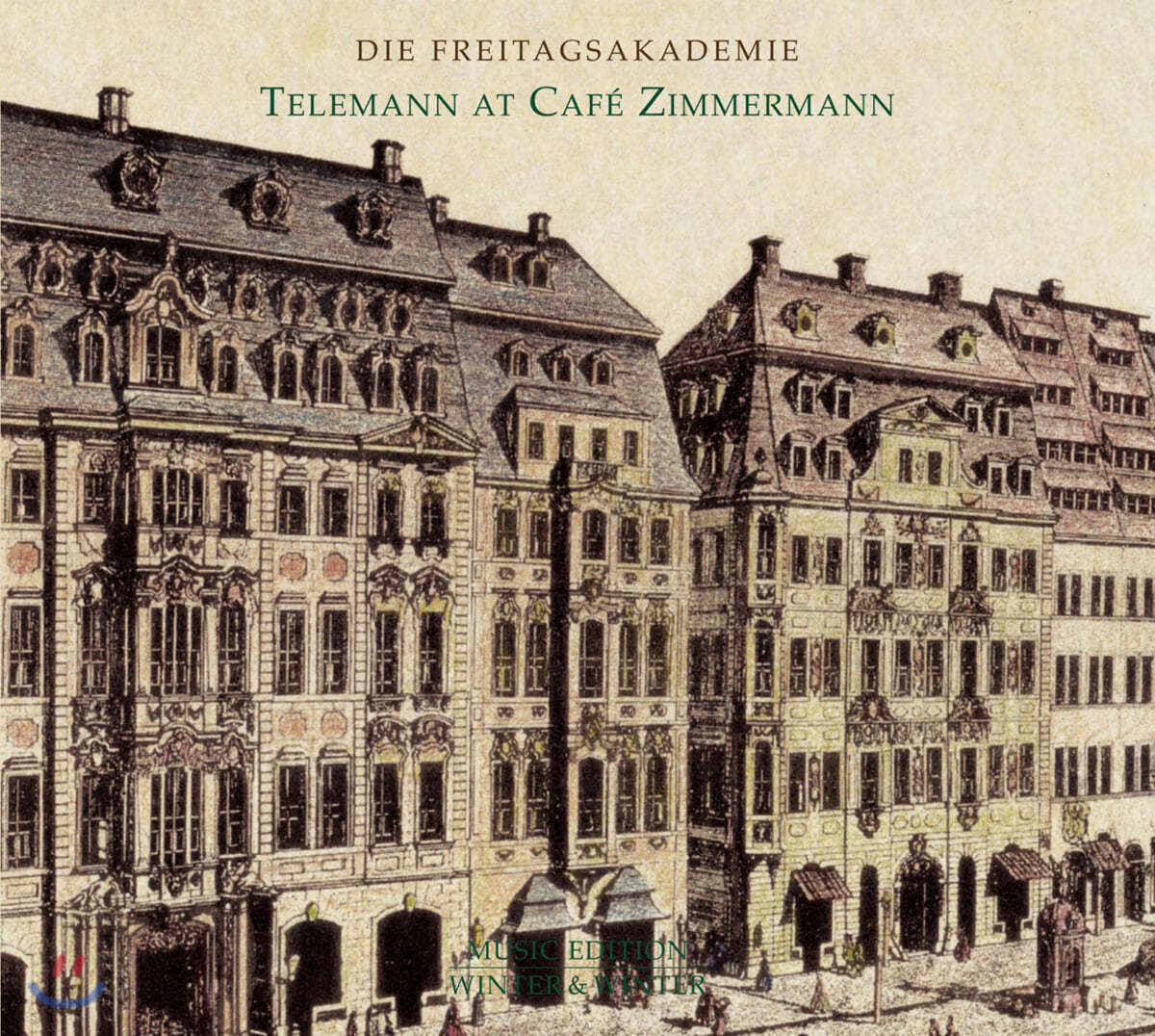 Die Freitagsakademie 카페 짐머만의 텔레만 - 텔레만의 서곡, 협주곡, 모음곡, 소나타 (Telemann at Cafe Zimmermann)