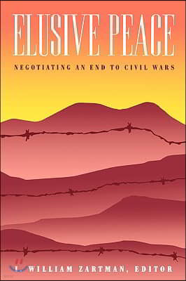 Elusive Peace: Negotiating an End to Civil Wars