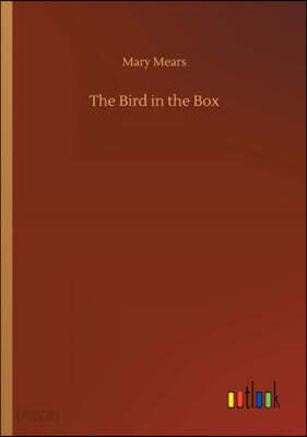 The Bird in the Box
