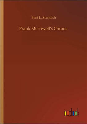 Frank Merriwell's Chums