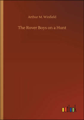 The Rover Boys on a Hunt