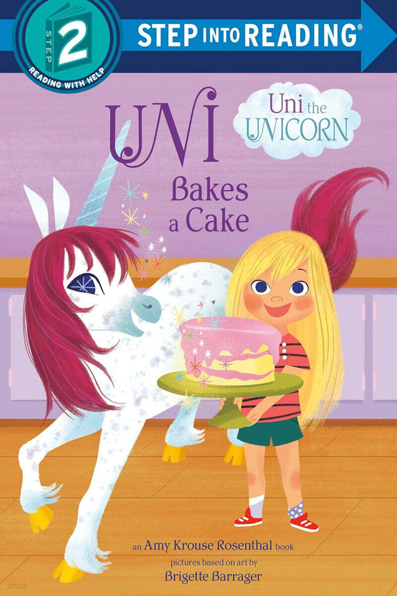 Step Into Reading 2 : Uni the Unicorn : Uni Bakes a Cake