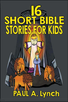 16 Short Bible Stories For Kids