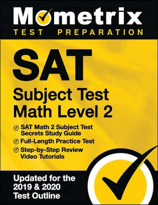 SAT Subject Test Math Level 2 - SAT Math 2 Subject Test Secrets Study Guide, Full-Length Practice Test, Step-by-Step Review Video Tutorials: [Updated