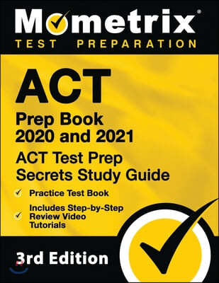 ACT Prep Book 2020 and 2021 - ACT Test Prep Secrets Study Guide, Practice Test Book, Includes Step-By-Step Review Video Tutorials