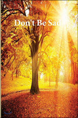 Don't Be Sad