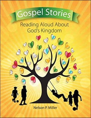 Gospel Stories: Reading Aloud About God's Kingdom