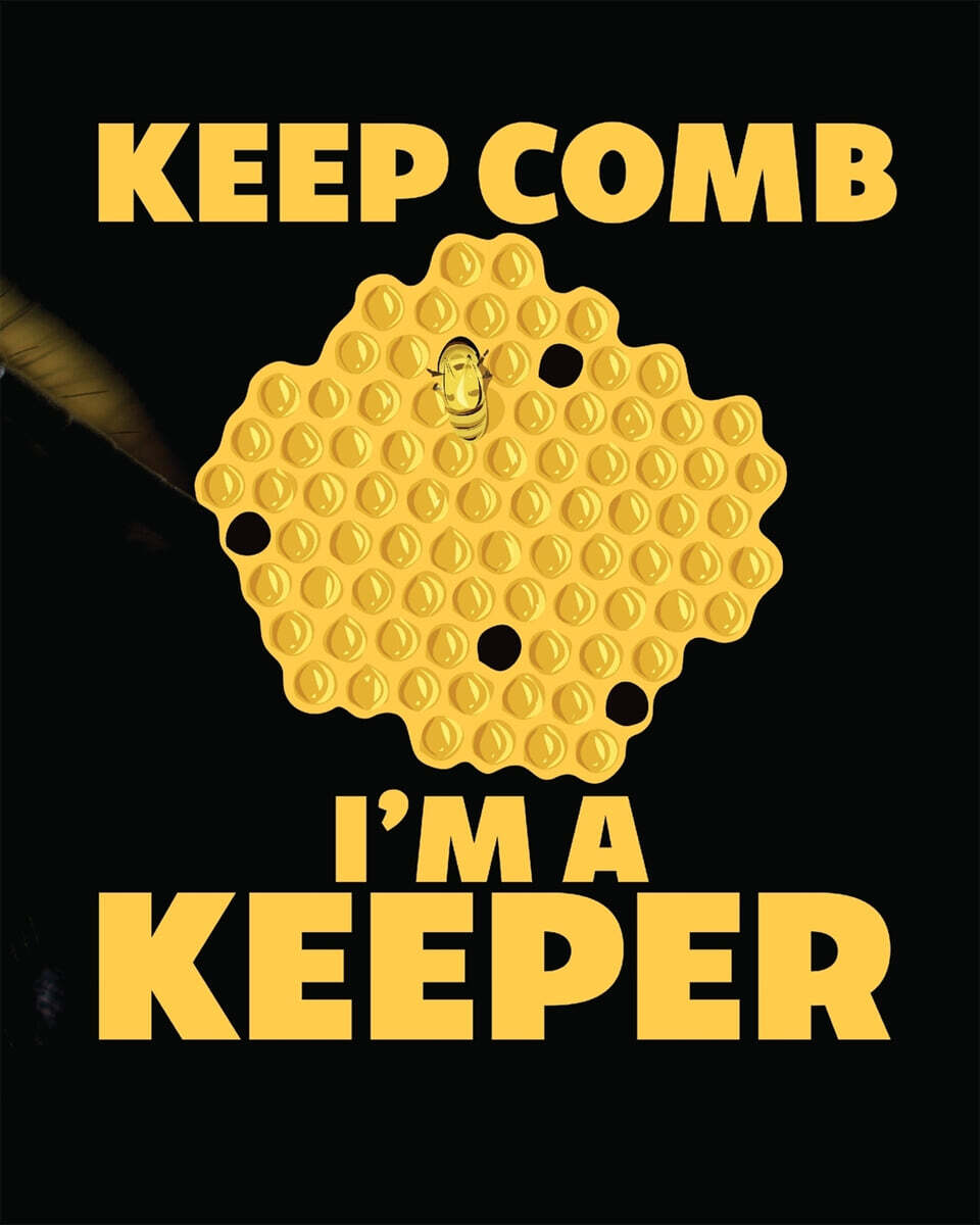 Keep Comb I'm A Keeper: Beekeeping Log Book Apiary Queen Catcher Honey ...
