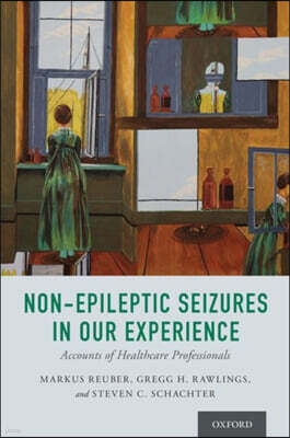 Oxford University Press, USA Non-Epileptic Seizures in Our Experience