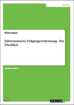 Fahrerassistenz: Fu?g?ngererkennung - Ein ?berblick