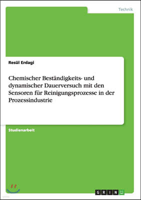 Chemischer Best?ndigkeits- Und Dynamischer Dauerversuch Mit Den Sensoren F?r Reinigungsprozesse in Der Prozessindustrie