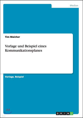 Vorlage und Beispiel eines Kommunikationsplanes