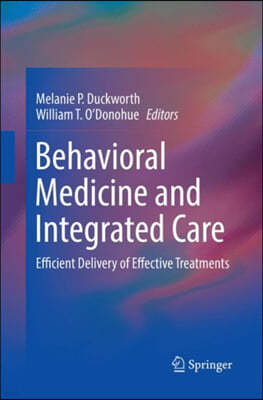 Behavioral Medicine and Integrated Care: Efficient Delivery of Effective Treatments