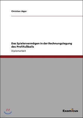 Das Spielervermogen in der Rechnungslegung des Profifußballs