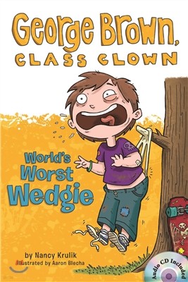 George Brown,Class Clown #3: World's Worst Wedgie 