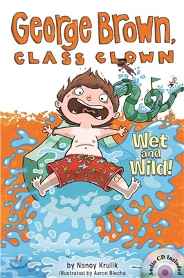 George Brown,Class Clown #5: Wet and Wild!