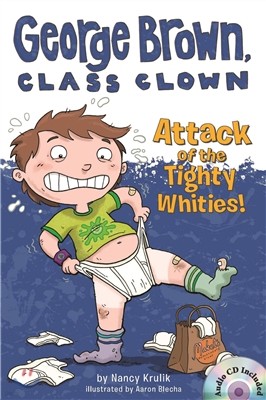George Brown,Class Clown #7: Attack of the Tighty Whities! 