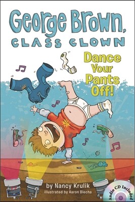 George Brown,Class Clown #9: Dance Your Pants Off!