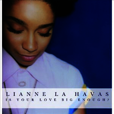 Lianne La Havas - Is Your Love Big Enough?