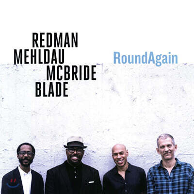 Joshua Redman , Brad Mehldau, Christian McBride & Brian Blade — Joshua Redman (조슈아 레드맨) - RoundAgain 앨범 커버