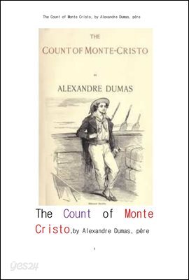 뒤마의 몽테 크리스토 백작.The Count of Monte Cristo, by Alexandre Dumas, pere