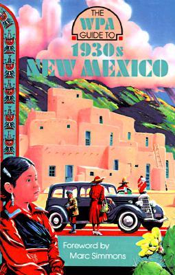 The WPA Guide to 1930s New Mexico