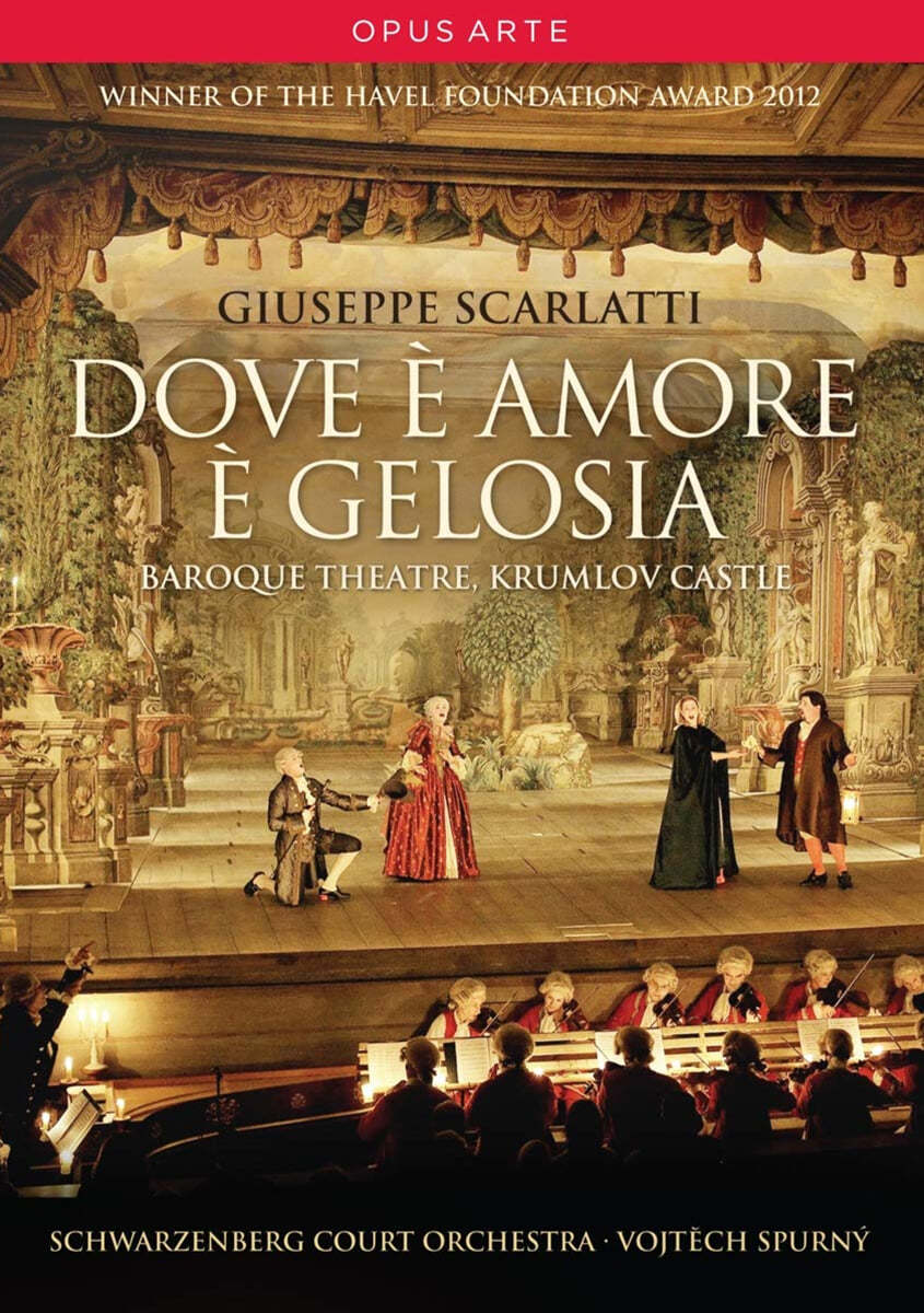 Vojtech Spurny 스카를라티: 오페라 &#39;사랑이 있는 곳에 질투가 있다&#39; (Scarlatti : Dove e Amore e gelosia) 